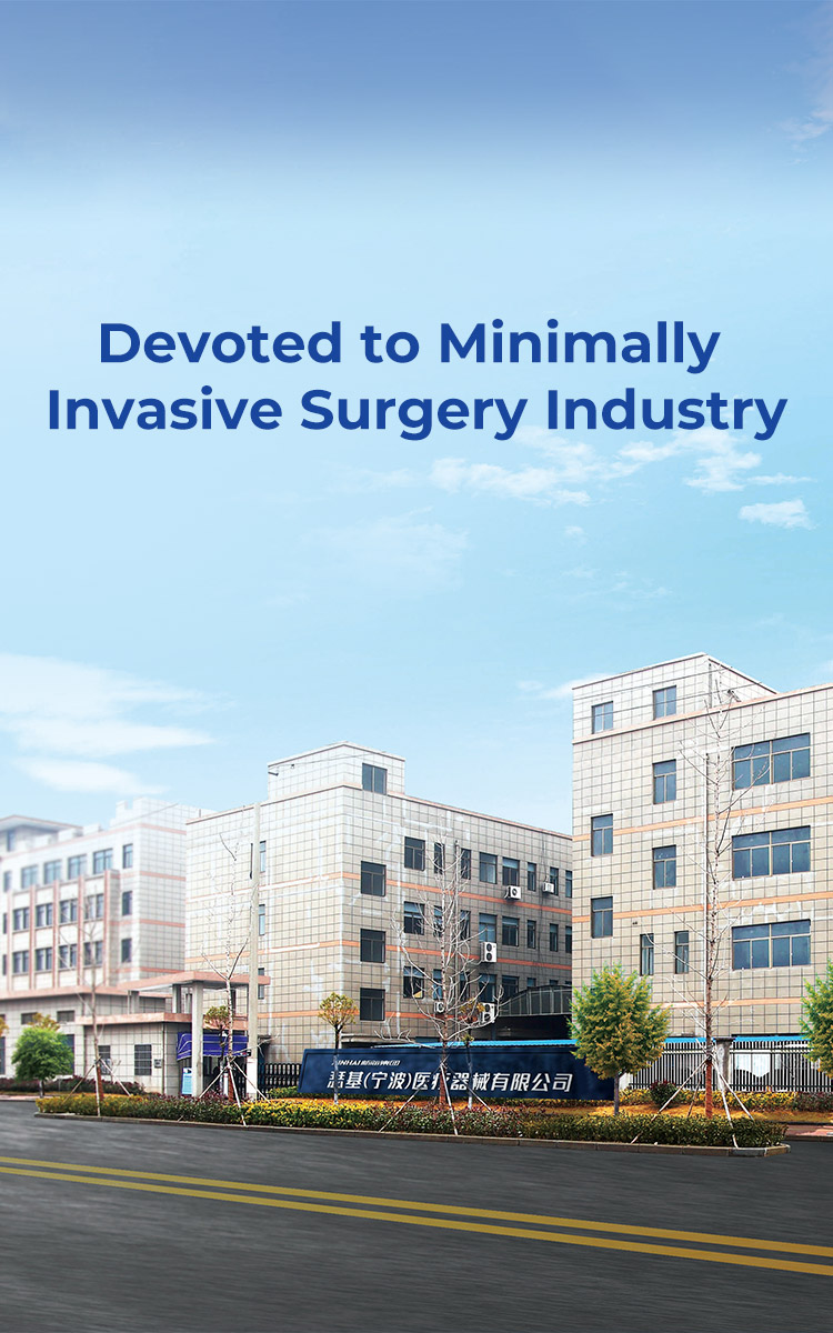 Devoted to Minimally Invasive  Surgery Industry